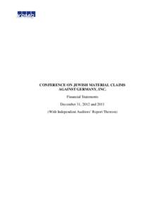 CONFERENCE ON JEWISH MATERIAL CLAIMS AGAINST GERMANY, INC. Financial Statements December 31, 2012 andWith Independent Auditors’ Report Thereon)