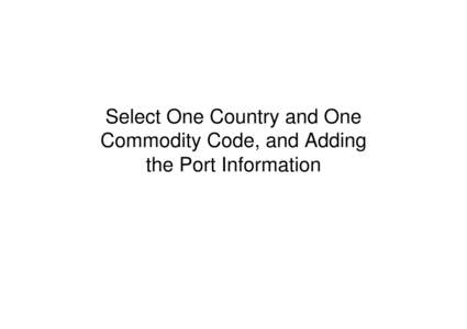One Country One Commodity Code and Port pps