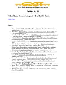 Resources PDFs of Leake Mounds Interpretive Trail Exhibit Panels Exhibit Panels Books Brown, Jerry Elijah. The Federal Road Through Georgia. Tuscaloosa: University of
