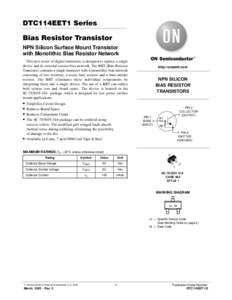 DTC114EET1 Series Bias Resistor Transistor NPN Silicon Surface Mount Transistor with Monolithic Bias Resistor Network This new series of digital transistors is designed to replace a single device and its external resisto