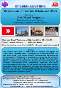 Revolution in Tunisia: Before and After Presented by Prof. Mongi Boughzala Faculty of Economic Sciences University of Tunis El Manar, Tunisia