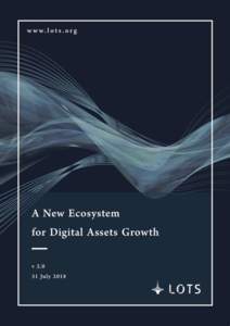 A New Ecosystem for Digital Assets Growth  1 A New Ecosystem for Digital Assets Growth