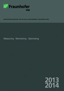 FRAUNHOFER INSTITUTE FOR PHYSICAL MEASUREMENT TECHNIQUES IPM  Measuring · Monitoring · Optimizing[removed]