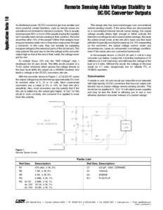 Application Note 10  Remote Sensing Adds Voltage Stability to DC/DC Converter Outputs As distributed power DC/DC converters get ever smaller and more powerful, certain functions, such as remote sense are