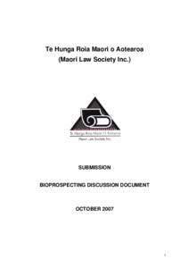 Te Hunga Roia Maori o Aotearoa (Maori Law Society Inc.) SUBMISSION  BIOPROSPECTING DISCUSSION DOCUMENT
