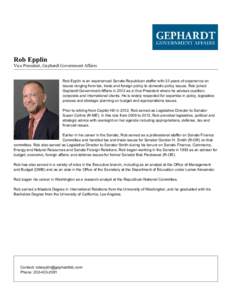 Rob Epplin  Vice President, Gephardt Government Affairs Rob Epplin is an experienced Senate Republican staffer with 23 years of experience on issues ranging from tax, trade and foreign policy to domestic policy issues. R
