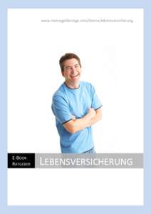 www.meinegeldanlage.com/thema/lebensversicherung  E-BOOK RATGEBER  LEBENSVERSICHERUNG