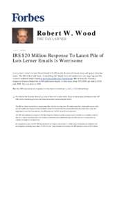IRS $20 Million Response To Latest Pile of Lois Lerner Emails Is Worrisome