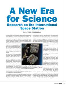 A New Era for Science Research on the International Space Station By Clifford R. McMurray longer flights that will come when astronauts once again venture