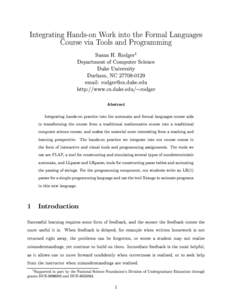 Integrating Hands-on Work into the Formal Languages Course via Tools and Programming Susan H. Rodger Department of Computer Science Duke University Durham, NC[removed]