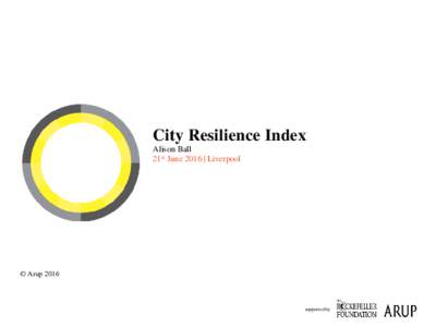 Urban planning / Urban resilience / Resilience / Psychological resilience / Prevention / Ecological resilience / Ecology / Biology / Arup