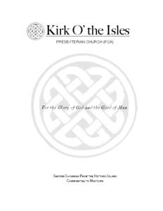 Kirk O’ the Isles PRESBYTERIAN CHURCH (PCA) For the Glory of God and the Good of Man  Serving Savannah From the Historic Island