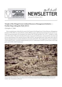 Volume 25.2 WinterTemple of the Winged Lions Cultural Resource Management Initiative — Further Steps Along the PathChristopher A. Tu�le �e accomplishments achieved by the team of the Temple of the Wi