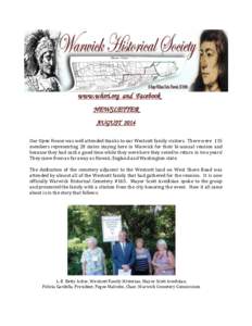 www.whsri.org and Facebook NEWSLETTER AUGUST 2014 Our Open House was well attended thanks to our Westcott family visitors. There were 115 members representing 28 states staying here in Warwick for their bi-annual reunion
