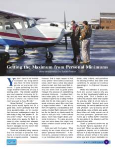 Getting the Maximum from Personal Minimums story and photos by Susan Parson ou don’t have to be involved in aviation very long before you hear the time-honored advice on personal minimums. It goes something like this: