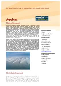DISTRIBUTED CONTROL OF LARGE SCALE OFF-SHORE WIND FARMS  Aeolus Mission Statement A key socio-economic challenge for Europe is: how to deal with a climate change, while meeting rapidly increasing demand for energy and en