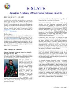 E-SLATE American Academy of Underwater Sciences (AAUS) EDITORIAL NOTE – July 2015 Welcome to the July E-Slate. In this edition we continue our article series, Do You Know, announce the 2015 Conrad Limbaugh Memorial Awa