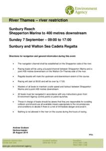 River Thames – river restriction Sunbury Reach Shepperton Marina to 400 metres downstream Sunday 7 September – 09:00 to 17:00 Sunbury and Walton Sea Cadets Regatta Directions for navigation and general information du