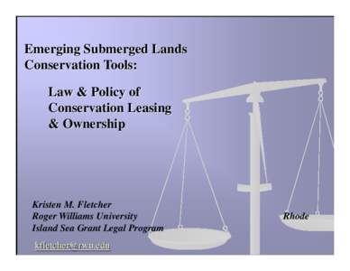 Emerging Submerged Lands Conservation Tools: Law & Policy of Conservation Leasing & Ownership