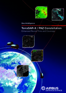 Geo-Intelligence  TerraSAR-X / PAZ Constellation Enhanced Revisit Time and Coverage  New Radar Satellite Constellation Complements