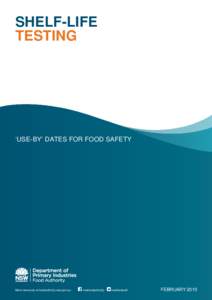 SHELF-LIFE TESTING ‘USE-BY’ DATES FOR FOOD SAFETY  More resources at foodauthority.nsw.gov.au