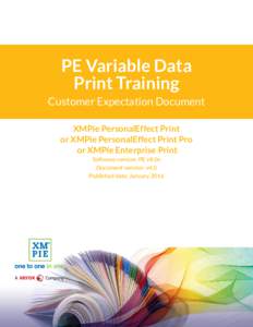 PE Variable Data Print Training Customer Expectation Document XMPie PersonalEffect Print or XMPie PersonalEffect Print Pro or XMPie Enterprise Print
