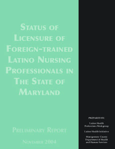Latino Health Initiative - Montgomery County Department of Health and Human Services - Latino Health Professions Workgroup  STATUS OF
