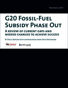 NovemberG20 Fossil-Fuel Subsidy Phase Out A review of current gaps and needed changes to achieve success