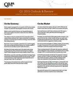 Q1 2015 Outlook & Review A QUARTERLY MARKET PERSPECTIVE FROM QMA’S ASSET ALLOCATION GROUP KEY POINTS  On the Economy