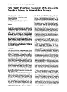 Cell, Vol. 51, [removed], November 20, 1987, Copyright[removed]by Cell Press  Pole Region-Dependent Repression of the Drosophila Gap Gene Kriippel by Maternal Gene Products Ulrike Gaul and Herbert Jiickle