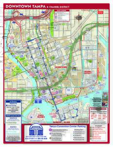 Neighborhoods in Tampa /  Florida / Tampa /  Florida / Downtown Tampa / Channel District / TECO Line Streetcar System / Ybor City / Hillsborough Area Regional Transit / Harbour Island / Tampa Convention Center / Tampa International Airport / St. Petersburg /  Florida / Hyde Park