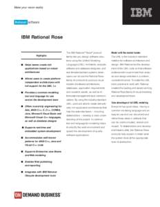 Make your vision reality  IBM Rational Rose The IBM Rational® Rose® product  Model with the market leader