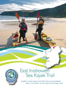 • Kinnagoe Bay  East Inishowen Sea Kayak Trail ... paddle by sandy beaches and cliffs, push around headlands, kayak in the shadow of rocky stacks and through caves!