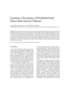 Learning a Taxonomy of Predefined and Discovered Activity Patterns Narayanan Krishnan, Diane J. Cook and Zachary Wemlinger School of Electrical Engineering and Computer Science, Washington State University, Pullman, WA 9