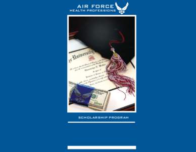 AIR FORCE  HEALTH PROFESSIONS SCHOLARSHIP PROGRAM