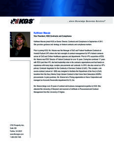 ...where Knowledge Generates Solutions ®  Kathleen Massie Vice President, KGS Contracts and Compliance Kathleen Massie joined KGS as Senior Director, Contracts and Compliance in September of 2011.