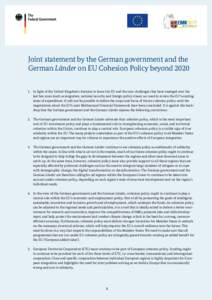 Joint statement by the German government and the German Länder on EU Cohesion Policy beyond.	In light of the United Kingdom’s decision to leave the EU and the new challenges that have emerged over the last few
