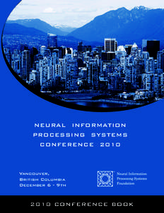 NEURAL INFORMATION PROCESSING SYSTEMS CONFERENCE 2010 Vancouver, British Columbia