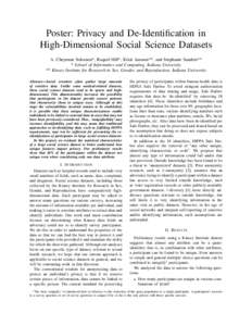 Poster: Privacy and De-Identification in High-Dimensional Social Science Datasets A. Cheyenne Solomon*, Raquel Hill*, Erick Janssen**, and Stephanie Sanders** * School of Informatics and Computing, Indiana University ** 