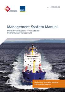 PROM 000 – M01 Issue 3 – September 2014 Management System Manual International Nuclear Services Ltd and Pacific Nuclear Transport Ltd