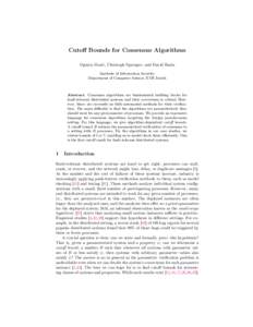 Cutoff Bounds for Consensus Algorithms Ognjen Marić, Christoph Sprenger, and David Basin Institute of Information Security Department of Computer Science, ETH Zurich  Abstract. Consensus algorithms are fundamental build