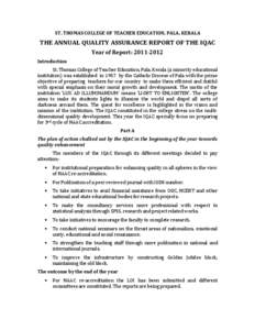 ST. THOMAS COLLEGE OF TEACHER EDUCATION, PALA, KERALA  THE ANNUAL QUALITY ASSURANCE REPORT OF THE IQAC Year of Report: [removed]Introduction St. Thomas College of Teacher Education, Pala, Kerala (a minority educational