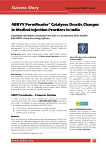 Success Story  Government/Health Sector ABBYY FormReader™ Catalyses Drastic Changes in Medical Injection Practices in India