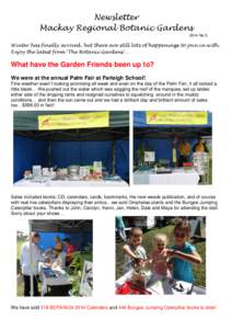 Newsletter Mackay Regional Botanic Gardens 2014 No 5 Winter has finally arrived, but there are still lots of happenings to join in with. Enjoy the latest from ‘The Botanic Gardens’…