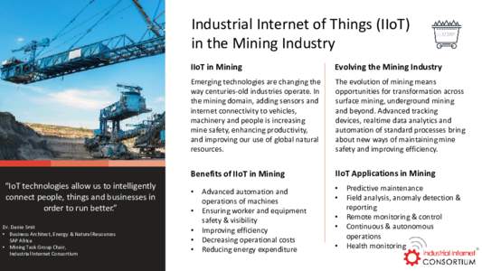 Industrial Internet of Things (IIoT) in the Mining Industry “IoT technologies allow us to intelligently connect people, things and businesses in order to run better.”