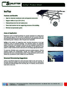 IsoTop™ Product Sheet  IsoTop Features and Benefits Ideal for industrial membrane roofs and special construction