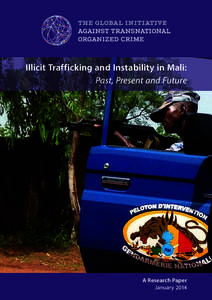 Illicit Trafficking and Instability in Mali: Past, Present and Future A Research Paper January 2014