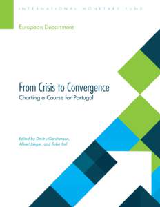 From Crisis to Convergence: Charting a Course for Portugal; IMF European Departmental Paper 16/02; June 2016