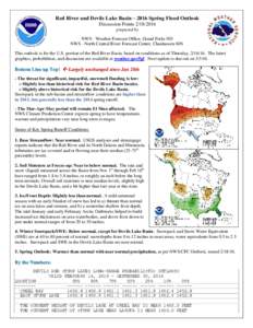 Red River and Devils Lake Basin – 2016 Spring Flood Outlook Discussion Pointsprepared by NWS - Weather Forecast Office, Grand Forks ND NWS - North Central River Forecast Center, Chanhassen MN This outlook is