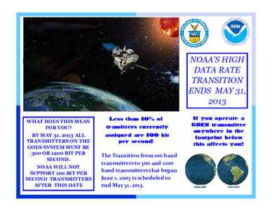 NOAA’S HIGH DATA RATE TRANSITION ENDS MAY 31, 2013 WHAT DOES THIS MEAN